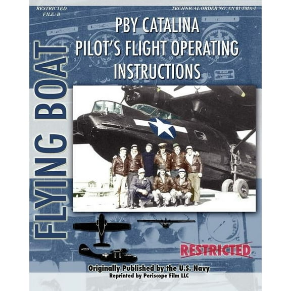 Pby Catalina Pilot's Flight Operating Instructions (Paperback)