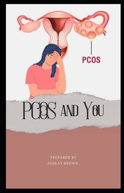 Pcos and You: A Woman's Guide to Healing Naturally, (Paperback)