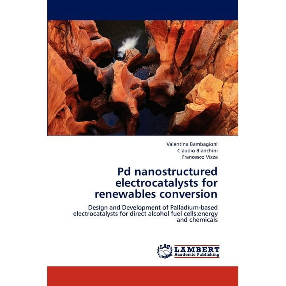 Pd Nanostructured Electrocatalysts for Renewables Conversion (Paperback)
