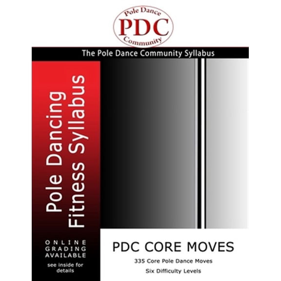 PDC Core Moves: Pole Dancing Fitness Syllabus. Colour Version (Paperback) by Sam Remmer, Sid Remmer