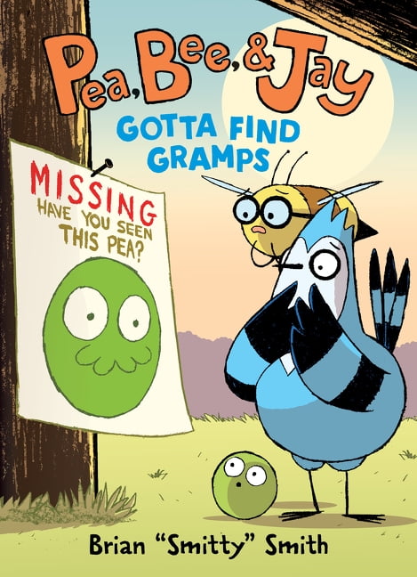 Pea, Bee, & Jay: Pea, Bee, & Jay #5: Gotta Find Gramps (Paperback ...