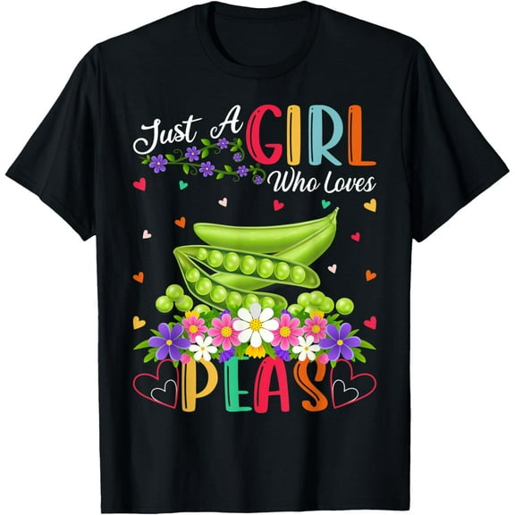 Pea Vegetable Lover Just A Girl Who Loves Peas T-Shirt