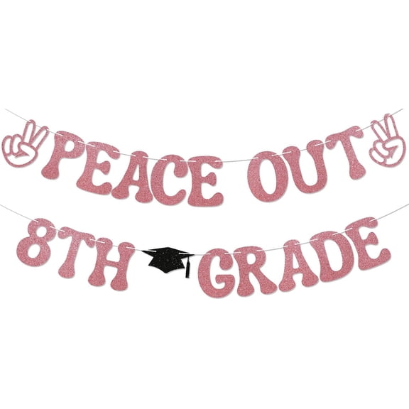 Peace Out 8th Grade Banner - 8th Grade Grad Sign, 8th Grade Level Complete, Class of 2025 Middle School Graduation Party Decorations Rose Gold Glitter