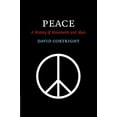 thumbnail image 1 of Pre-Owned Peace: A History of Movements and Ideas, 1 of 1