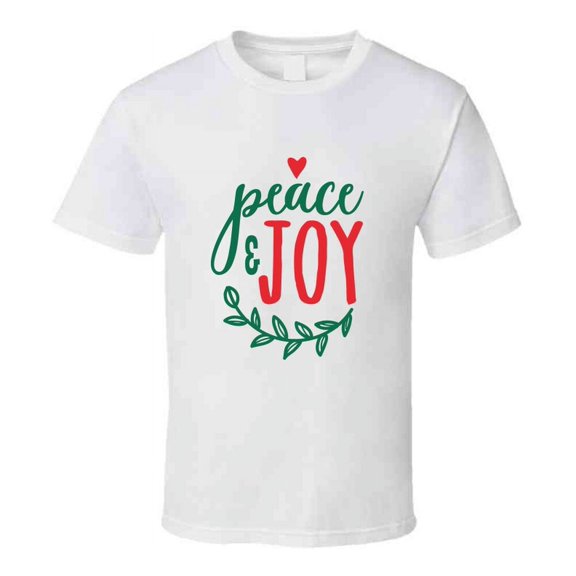Peace And Joy Tee Very Cool Novelty Holiday Spirit Christmas Loving T Shirt