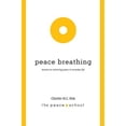 thumbnail image 1 of Pre-Owned Peace Breathing: Lessons on Achieving Peace in Everyday Life (Paperback) 1937484033 9781937484033, 1 of 1