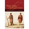 thumbnail image 1 of Peace Came in the Form of a Woman: Indians and Spaniards in the Texas Borderlands, (Paperback), 1 of 1