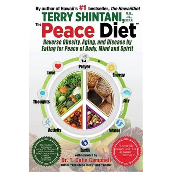 Peace Diet: Reverse Obesity, Aging, and Disease by Eating for Peace, Mind, and Body (Paperback)
