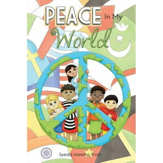 Peace In My World -- Syeda Mleeha Shah