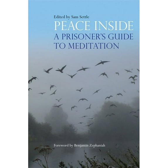 Peace Inside: A Prisoner's Guide to Meditation, (Paperback)