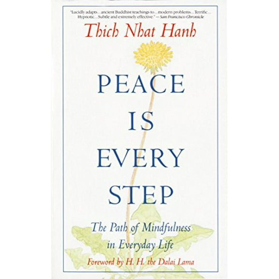 Pre-Owned Peace is Every Step: The Path of Mindfulness in Everyday Life (Paperback) 0553351397 9780553351392