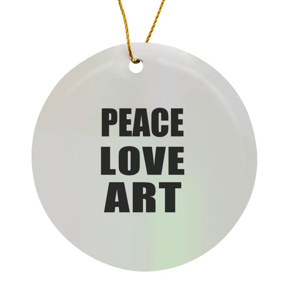 3drose, Peace Love and Art - Things That Make Me Happy - Artist Gift, Circle Porcelain Ornament