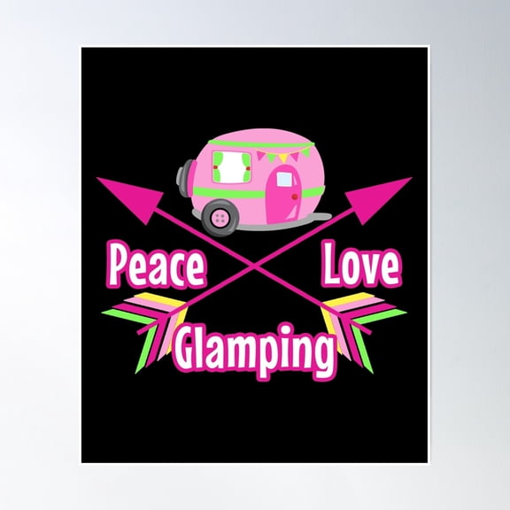 Peace Love And Glamping Pink Camping Design Poster Wall Art, Modern Wall Decor, 16x24 UNFRAMED