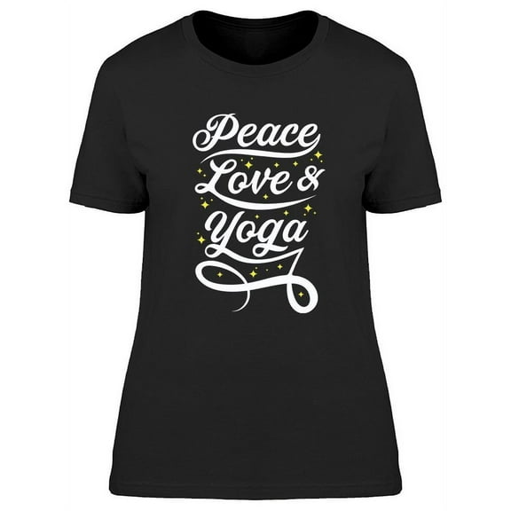 Peace Love And Yoga T-Shirt Women -Image by Shutterstock, Female x-Large