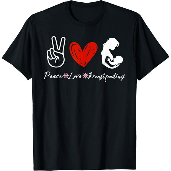 Peace Love Breastfeeding Awareness Lactation Consultant Milk T-ShirtMen and women, White Black T-shirt, size: Extra large S-4XL