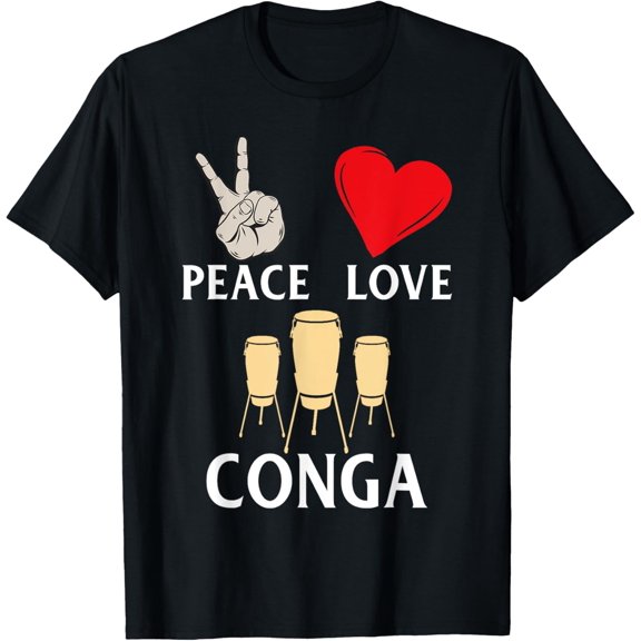 Peace Love Conga Music Instrument Conga Drummer Conga Drums T-Shirt