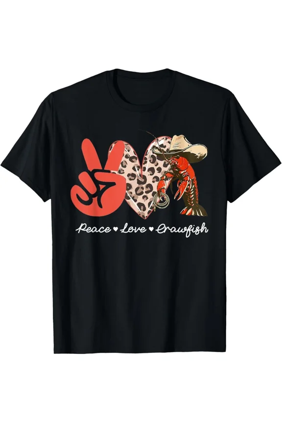 Peace Love Crawfish Leopard Boil Cajun Lobster T-Shirt Funny Seafood Tee