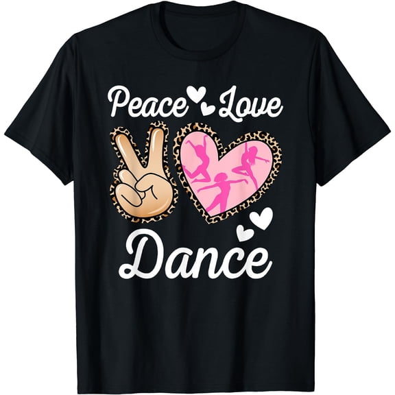 Peace Love Dance Leopard Print Women Mom Girls Dancing T-Shirt Black Medium