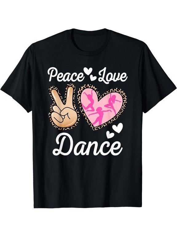 Peace Love Dance Leopard Print Women Mom Girls Dancing T-Shirt Black Small