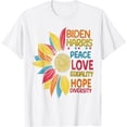 thumbnail image 1 of Peace Love Equality Hope Diversity Biden Harris 2020 T-Shirt, 1 of 3
