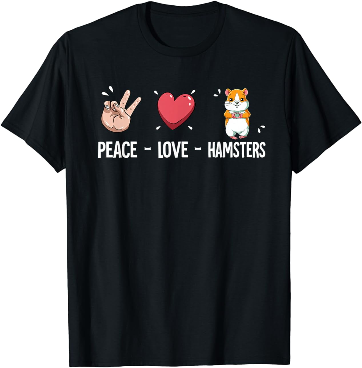 Peace Love Hamsters T-Shirt - Walmart.com