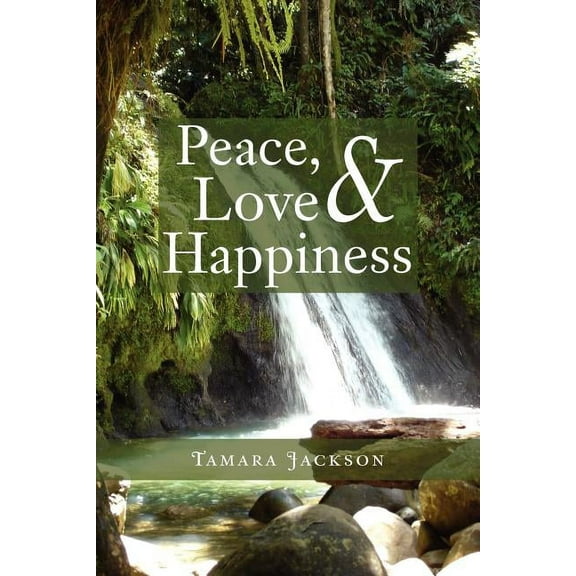 Peace, Love & Happiness (Paperback)