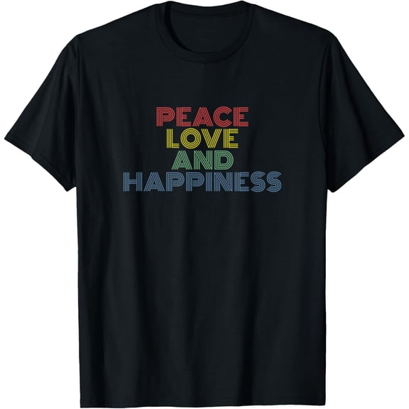 Peace Love Happiness - Kindness Compassion Caring T-Shirt mens t shirt,black,women,funny,misfits,men,journey