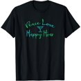 thumbnail image 1 of Peace Love Happy Hour T-Shirt Apparel Martini Bar, 1 of 4