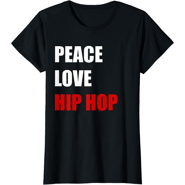 Love Peace Hip Hop Dancing Shirt For Dancers Love Peace Hip Hop Dancing Shirt For Dancers