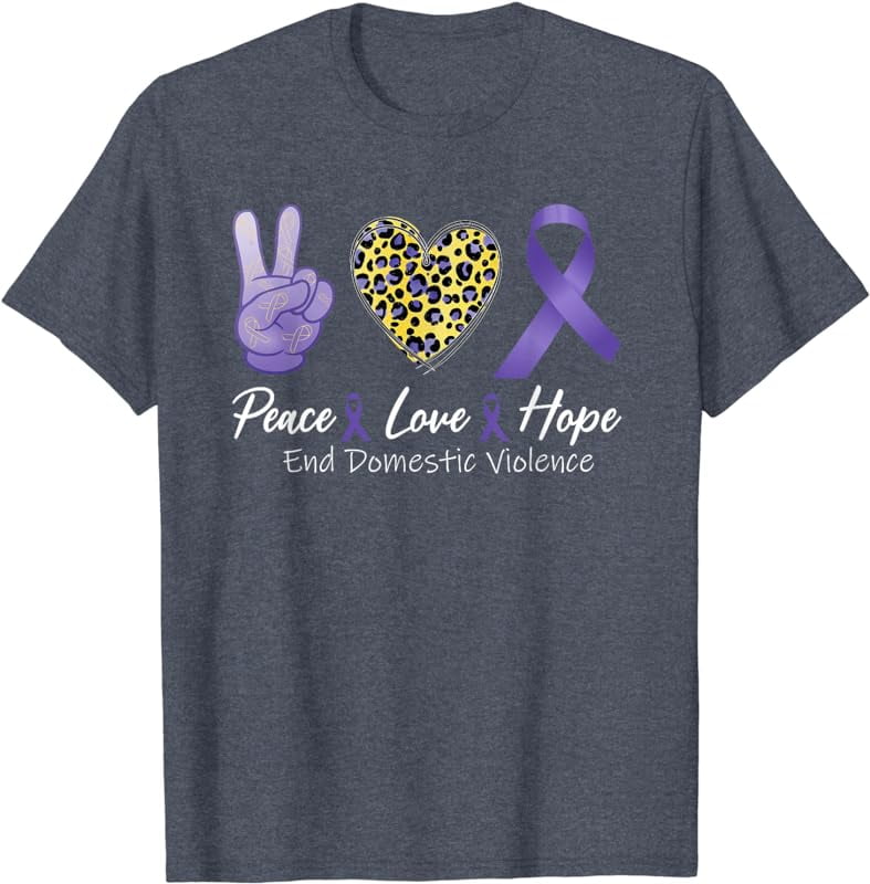 Peace Love Hope End Domestic Violence Awareness T-Shirt - Walmart.com