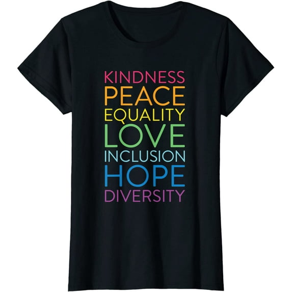 Peace Love Inclusion Equality Diversity Human Right T-Shirt