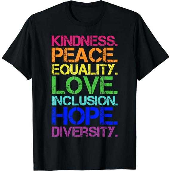 Peace Love Inclusion Equality Diversity Human Rights T-Shirt
