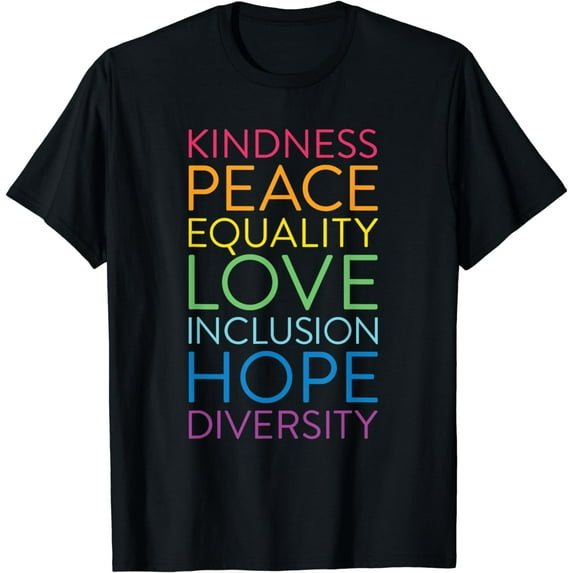 Peace Love Inclusion Equality Diversity Human Rights T-Shirt