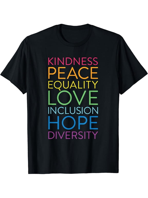 Peace Love Inclusion Equality Diversity Human Rights T-Shirt