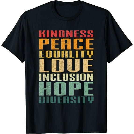 Peace Love Inclusion Hope Diversity and Equality Rights T-Shirt