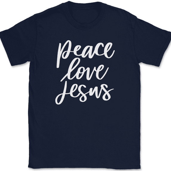 Peace Love Jesus T-Shirt Christian Jesus Praise Worship God Faith Text Tee - Navy, S