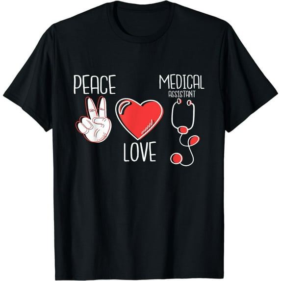 Peace Love Medical Assistant - Nurse Healthcare Worker RMA T-Shirt