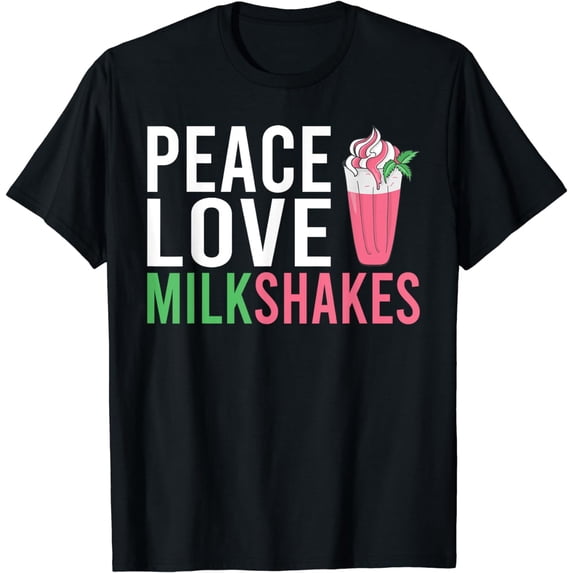 Peace Love Milkshakes T-Shirt