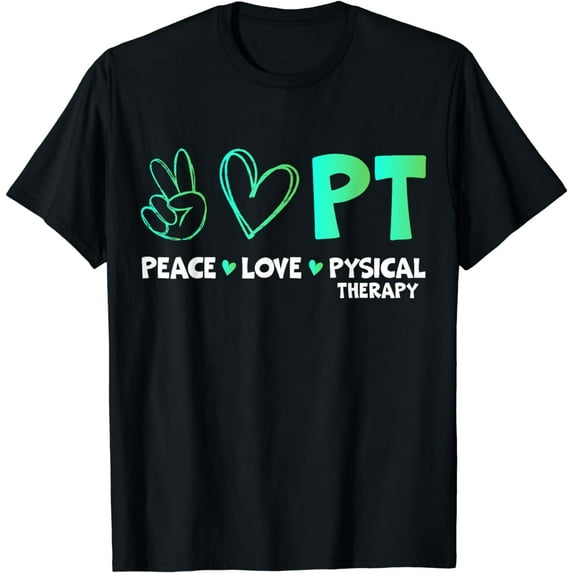 Peace Love Physical Therapy, Funny PT Therapist T-Shirt