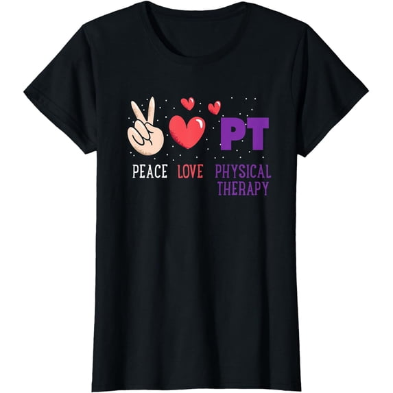 Peace Love Physical Therapy PT Physical Therapist T-Shirt
