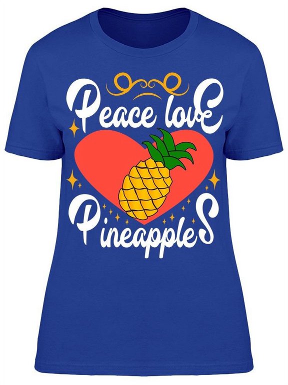 Peace Love Pineapples T-Shirt Women -Image by Shutterstock, Female Medium