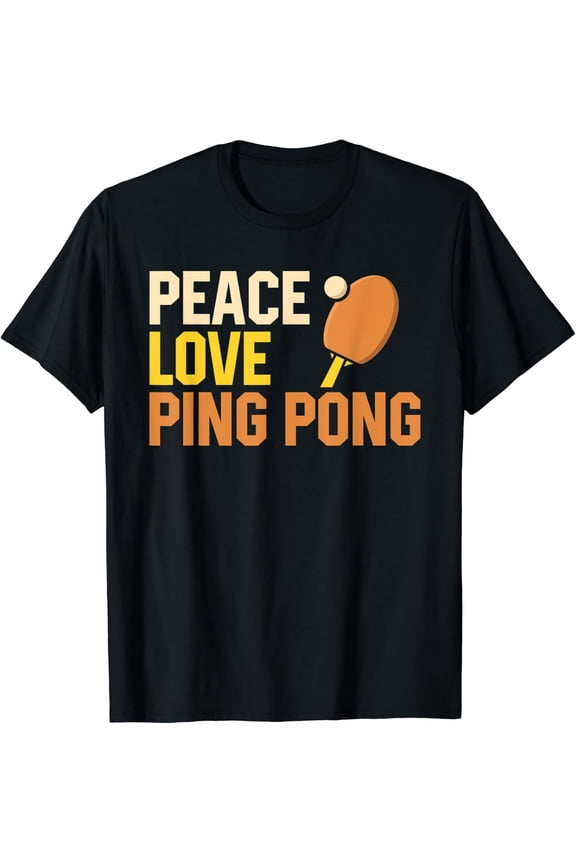 Peace Love Ping Pong Graphic Women Men Table Tennis T-Shirt Size S-5XL