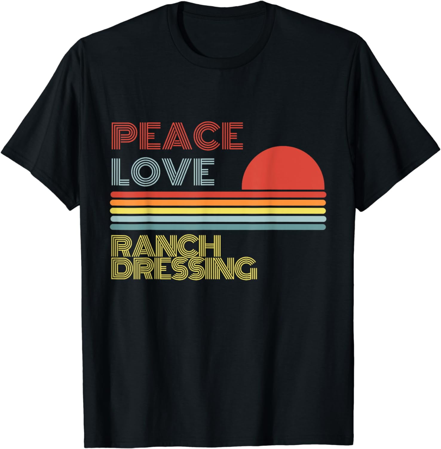 Peace Love Ranch Dressing Retro Vintage TShirt