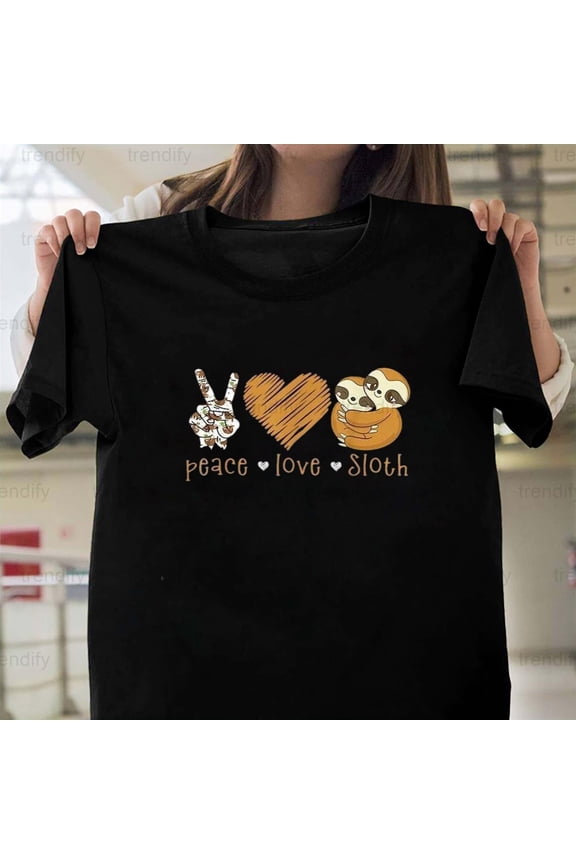 Peace Love Sloth The Funny Sloth Lover Themed For A Free Spirit H11239 T-Shirt, for Men and Women, Up to Size 5XL