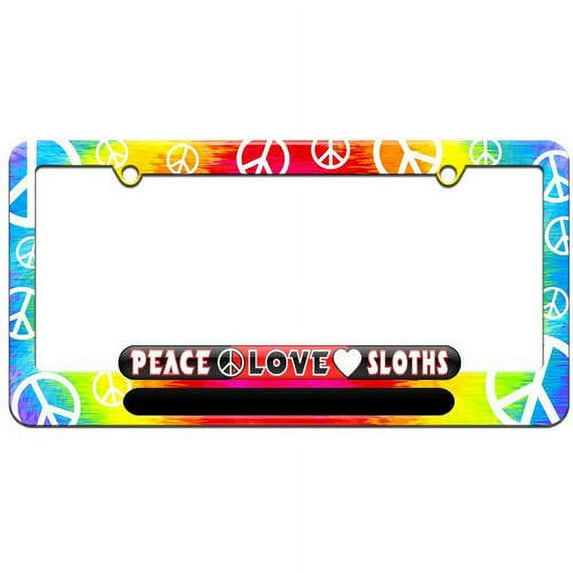 Peace Love Sloths License Plate Tag Frame, Multiple Colors