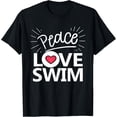 thumbnail image 1 of Peace Love Swim T-Shirt Swimmer Gift Love To Swim, 1 of 3