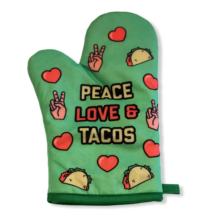 Peace Love Tacos Funny Graphic Novelty Kitchen Accessories (Oven Mitt)