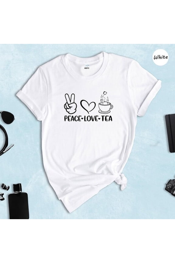 Peace Love Tea S1HiR1ASual Funny T1EE (Cotton, Multiple Colors)