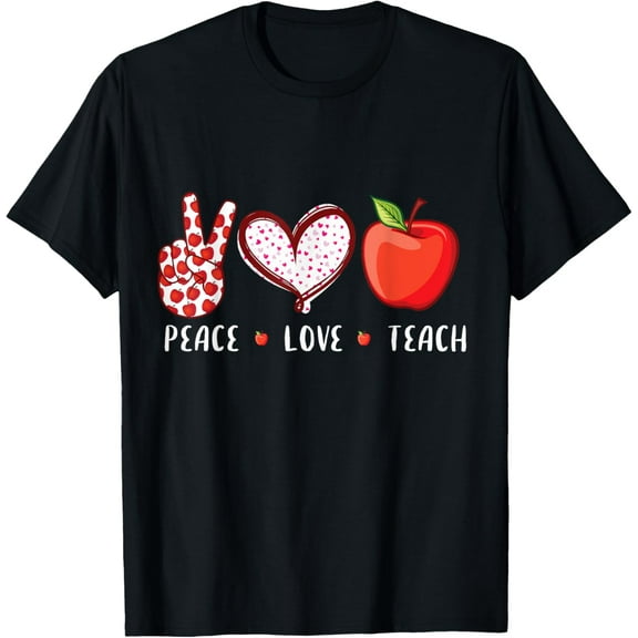 Peace Love Teach back to school teacher gifts men women kids T-Shirt