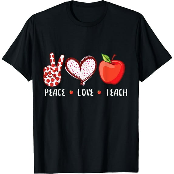 Peace Love Teach back to school teacher gifts men women kids T-Shirt